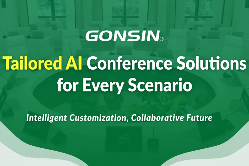 GONSIN Tailored AI Conference Solutions for Every Scenario